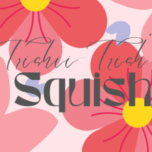 TrishiiTrish's Squish