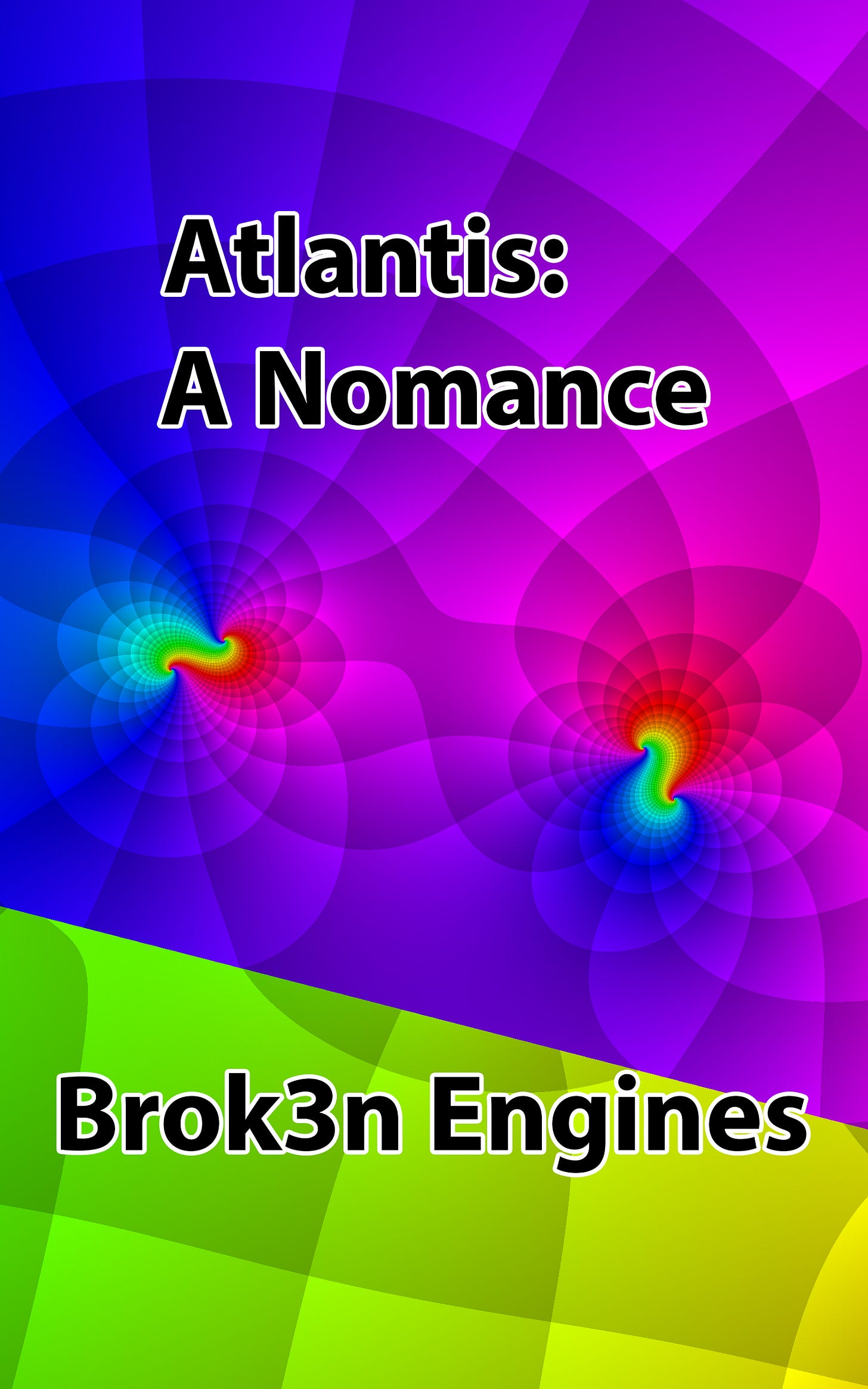 Atlantis: A Nomance - Brok3n Engines Atlantis: A Nomance - Brok3n Engines
