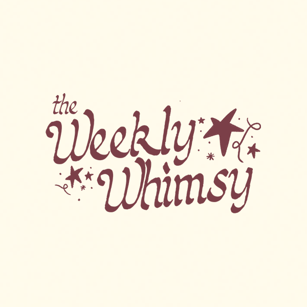 The Weekly Whimsy 