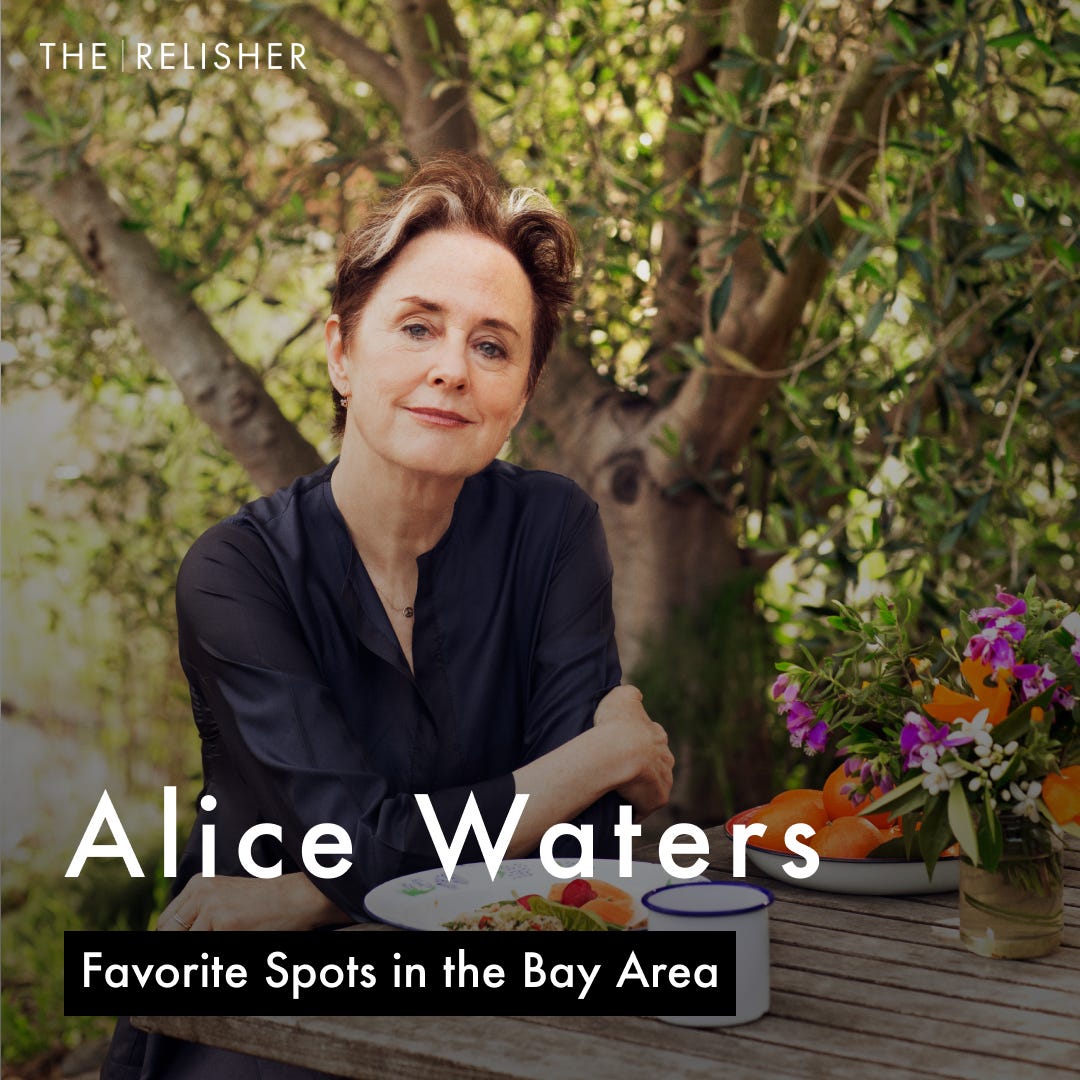Sub Alice Alice Waters on Her Favorite Places in the Bay Area