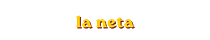 la neta