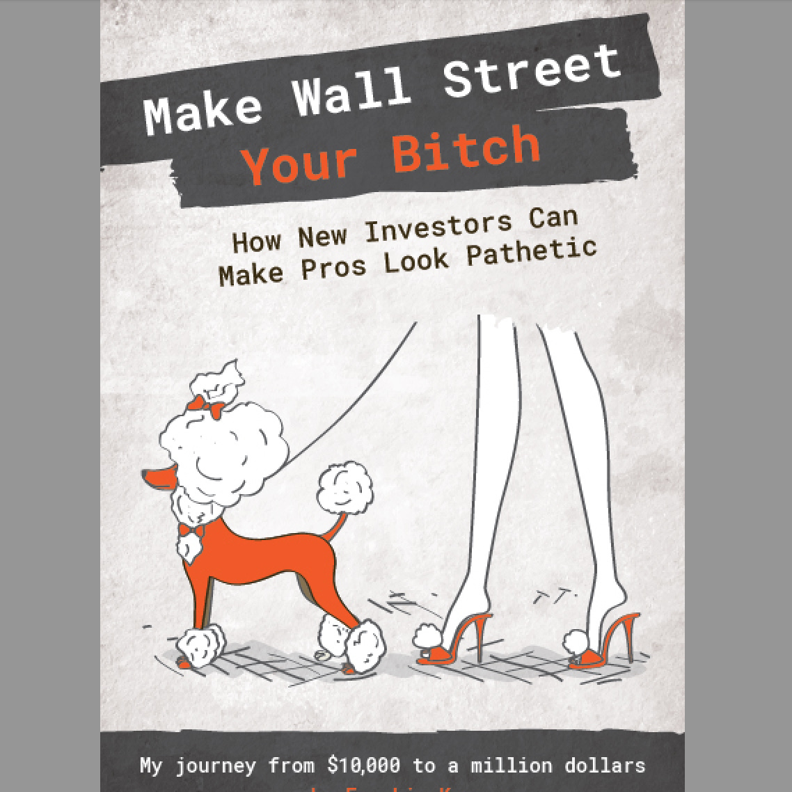 Make Wall Street Your Bitch