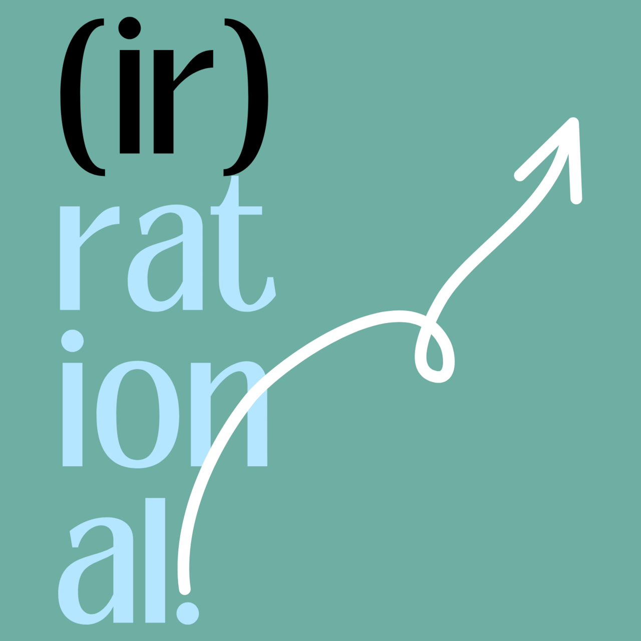 Irrational Unreasonable