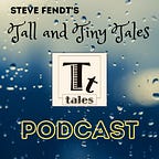 Tall and Tiny Tales