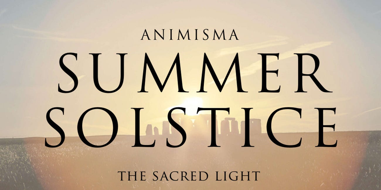 Summer Solstice - The Sacred Light