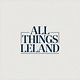 All Things Leland
