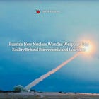 Russia's New Nuclear Wonder Weapons: The Reality Behind Burevestnik and Poseidon
