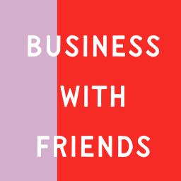 business with friends.