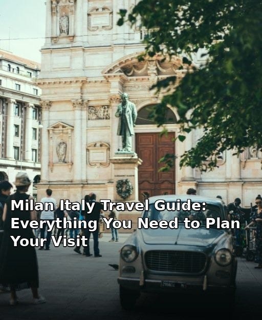 May be an image of text that says 'TI Milan Italy Travel Guide: Everything You Need to Plan Your Visit'