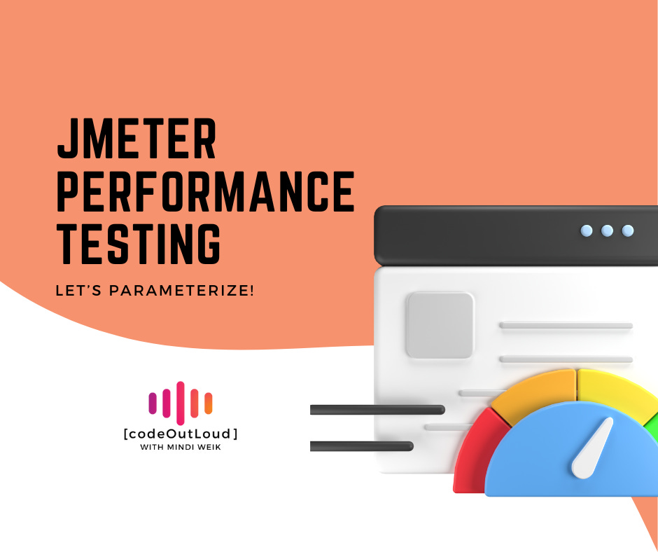 JMeter Performance Testing - Let's Parameterize!