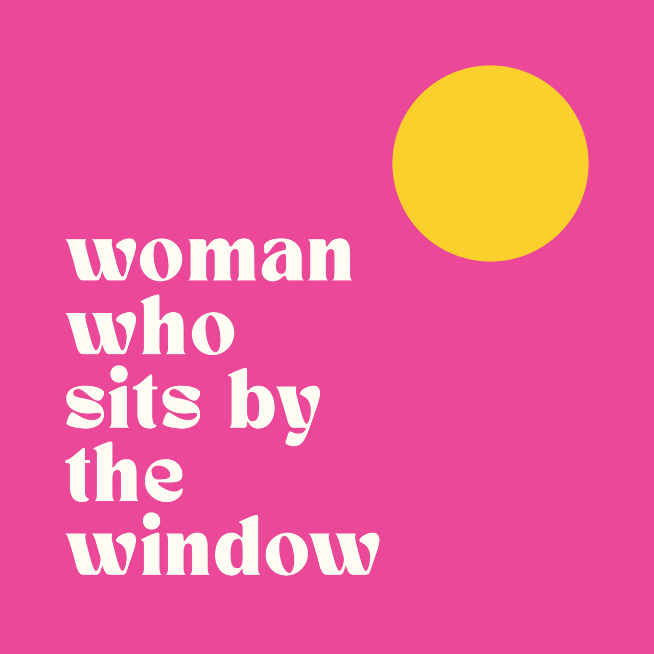 woman who sits by the window