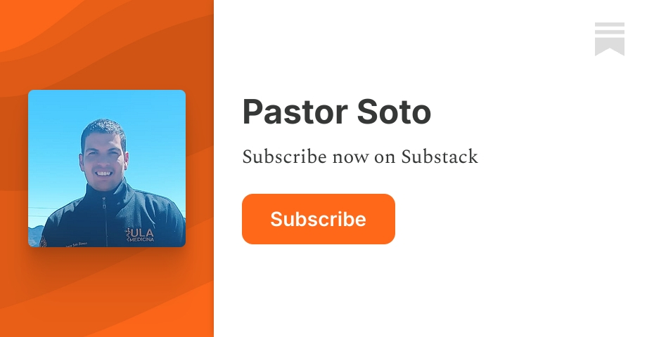 Pastor Soto | Substack