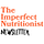 The Imperfect Nutritionist