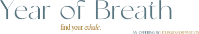 Year of Breath with Kayla Craig of Liturgies for Parents