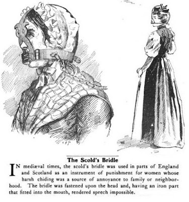 A historic rendering of “The Scold's Bridle” device. Text on the image reads: In medieval times, the scold's bridle was used in parts of England and Scotland as an instrument of punishment for women whose harsh chiding was a source of annoyance to family or neighbor-hood. The bridle was fastened upon the head and, having an iron part that fitted into the mouth, rendered speech impossible.”