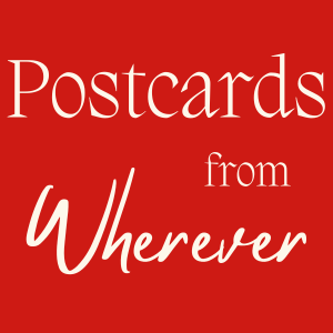 Postcards from Wherever
