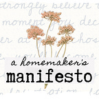 A Homemaker's Manifesto