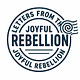Letters from the Joyful Rebellion