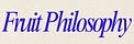 Fruit Philosophy
