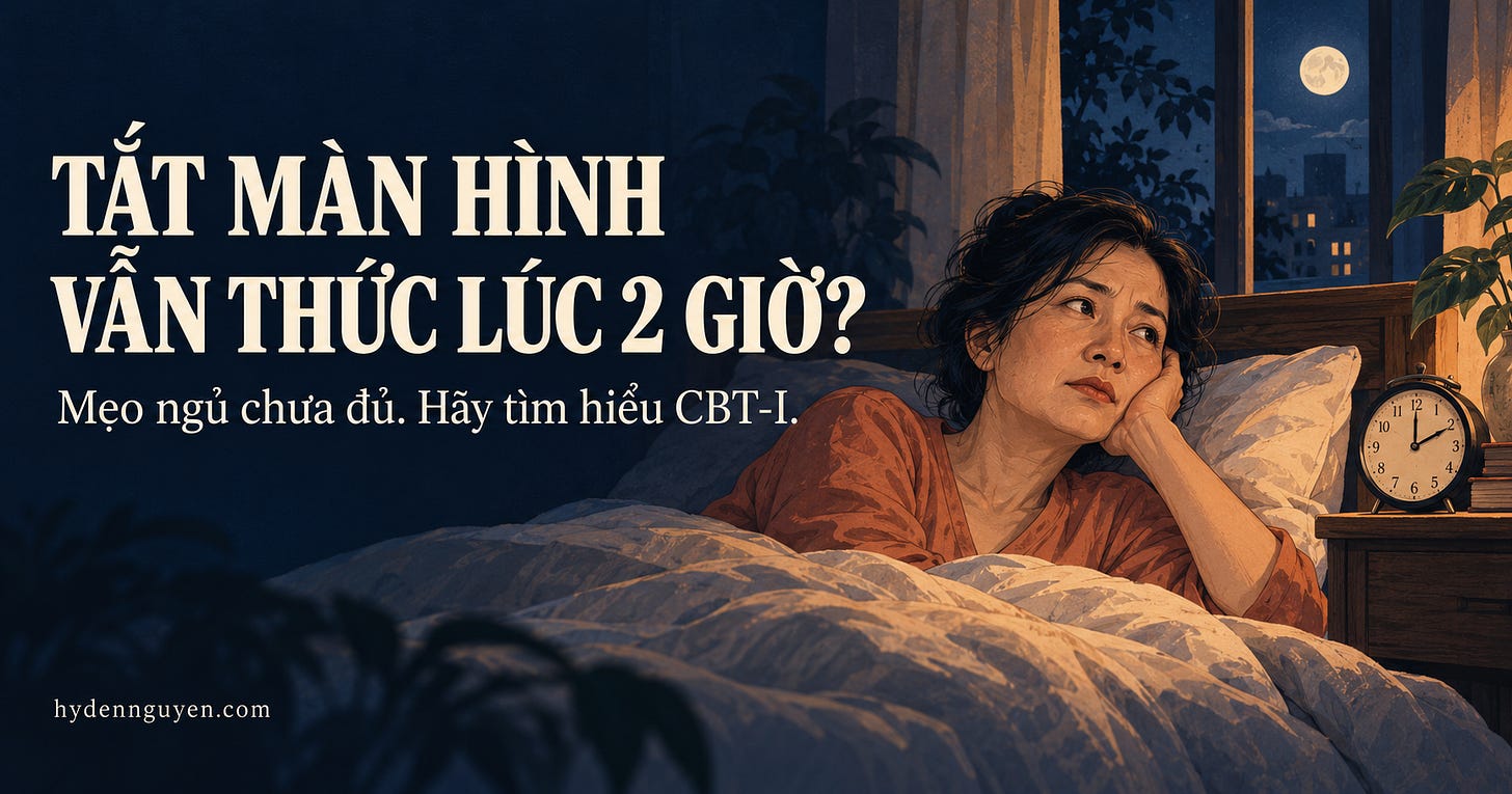 CBT-I là điều trị đầu tay cho mất ngủ mạn tính, kết hợp nhật ký ngủ, thay đổi cách dùng giường, điều chỉnh thời gian nằm và xử lý nỗi lo về giấc ngủ.