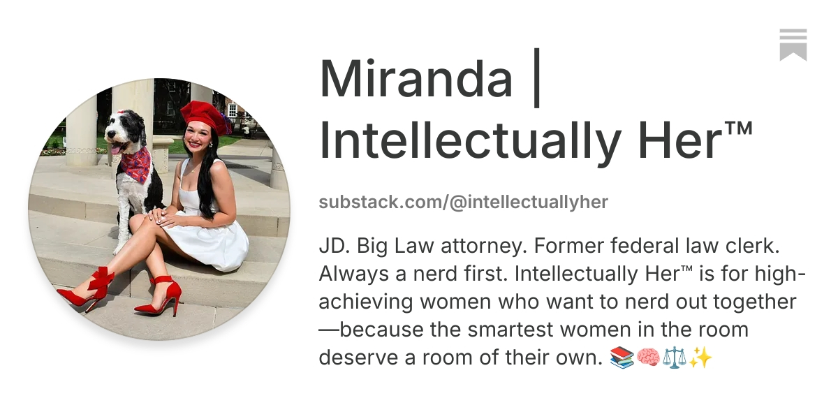 Miranda | Intellectually Her™ | Substack