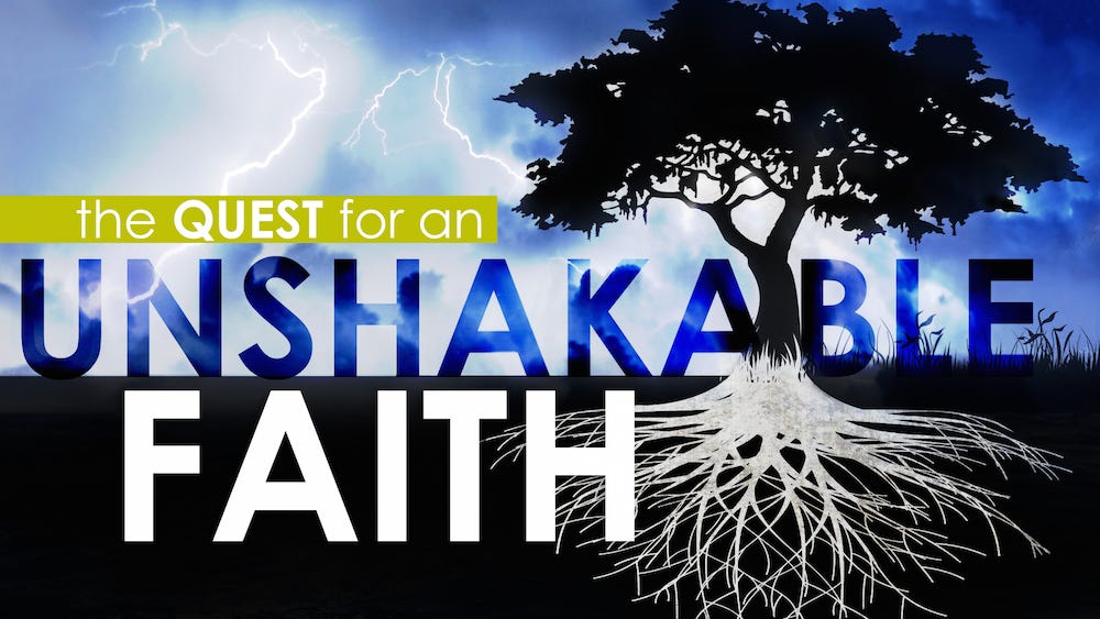 The Quest for an Unshakable Faith | Saylorville Church - Des Moines, Iowa