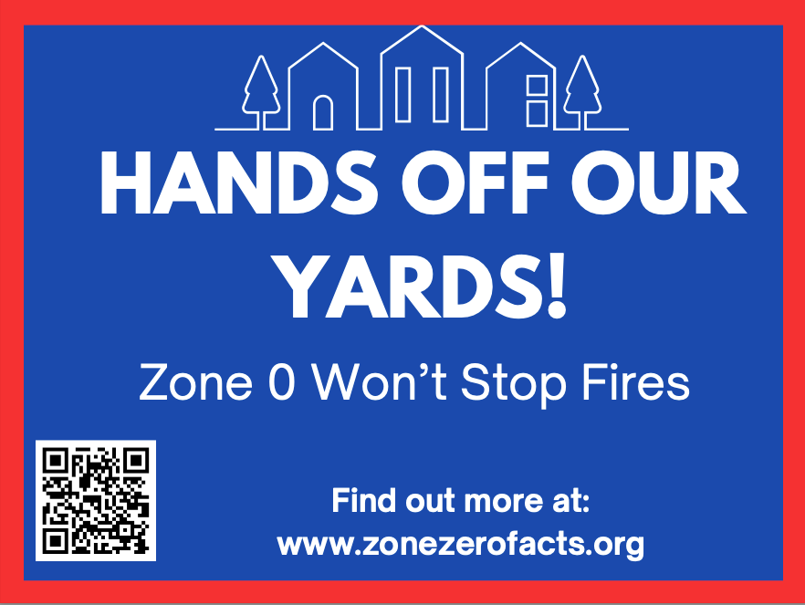 A red and blue yard sign reading 'Hands Off Our Yards! Zone 0 Won't Stop Fires' with a QR code and link to zonezerofacts.org.