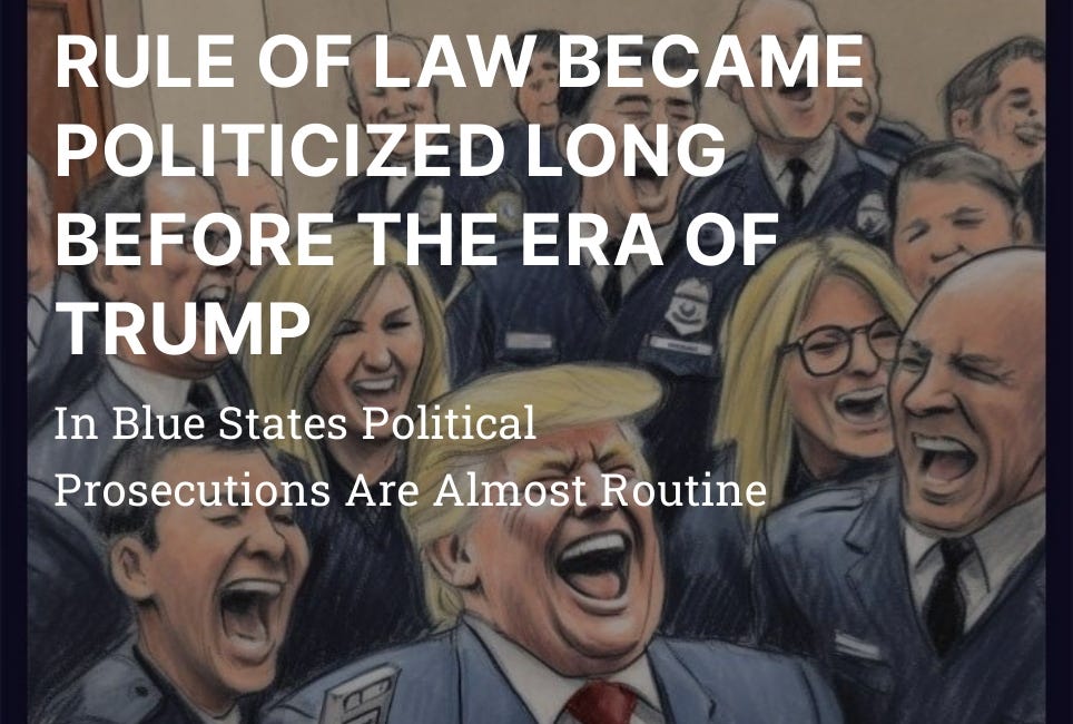 RULE OF LAW BECAME POLITICIZED LONG BEFORE THE ERA OF TRUMP