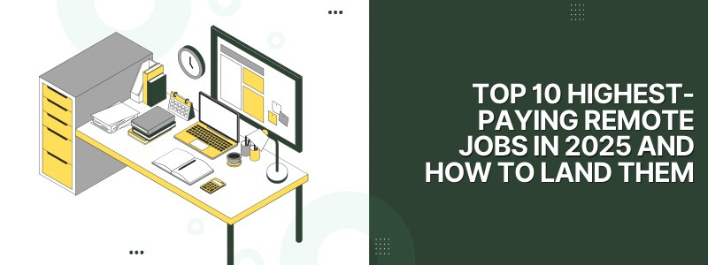 Highest-Paying Remote Jobs in 2025 Highest-Paying Remote Jobs in 2025
