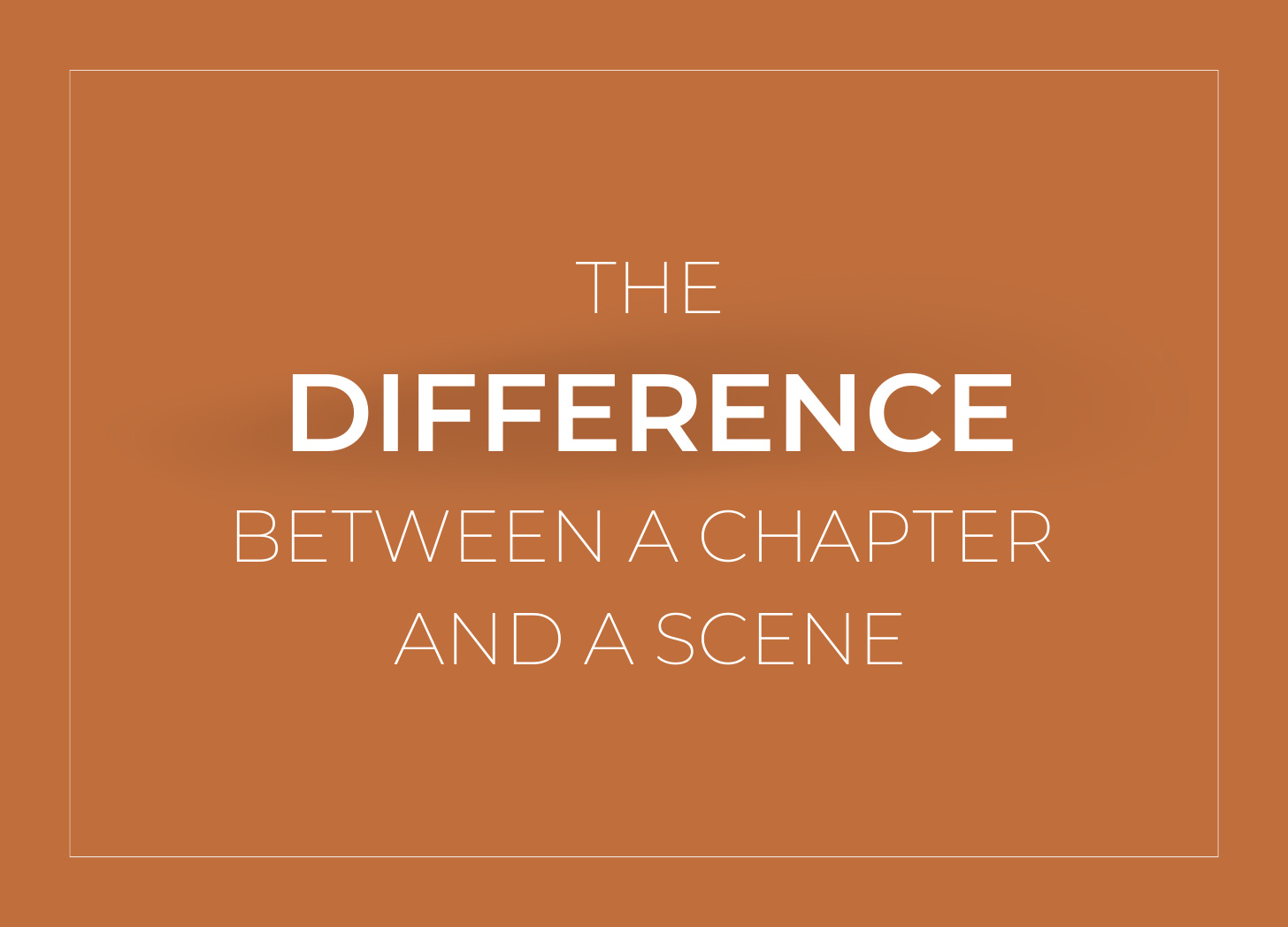 The difference between a chapter and a scene