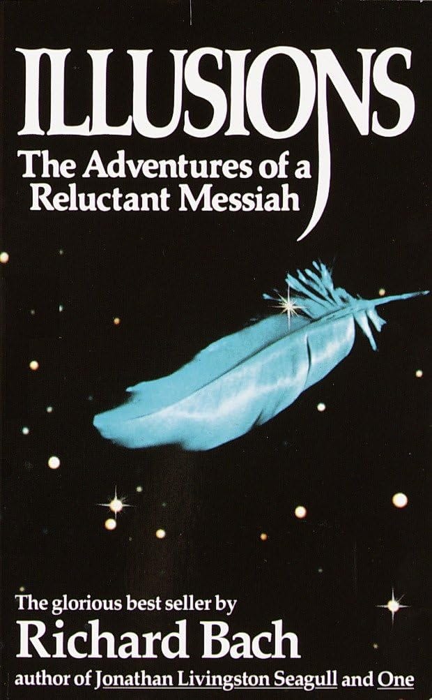 Illusions: The Adventures of a Reluctant Messiah: Bach, Richard:  9780440204886: Amazon.com: Books
