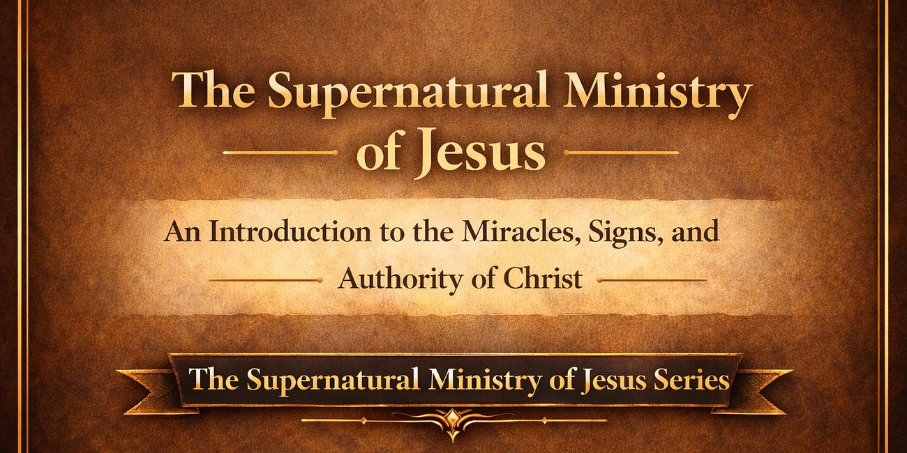 The Supernatural Ministry of Jesus