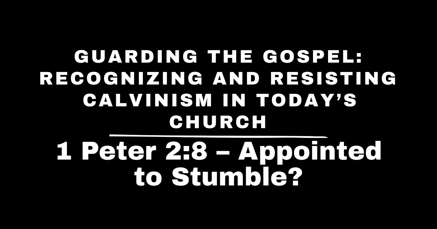 1 Peter 2:8 – Appointed to Stumble? 1 Peter 2:8 – Appointed to Stumble?