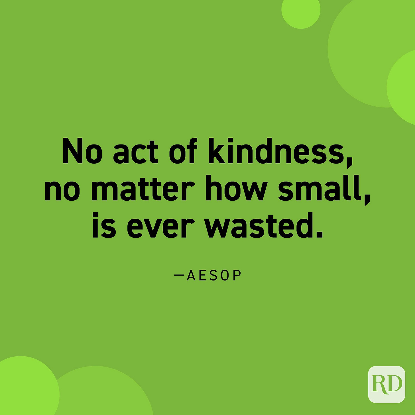                          A green background shows, with the words saying “No act of kindness, no matter how small, is ever wasted.”               Se muestra un fondo verde con las palabras que dicen “Ningún acto de bondad, por pequeño que sea, es desperdiciado”.