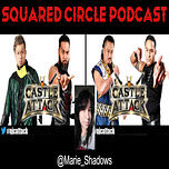 Squared Circle Podcast