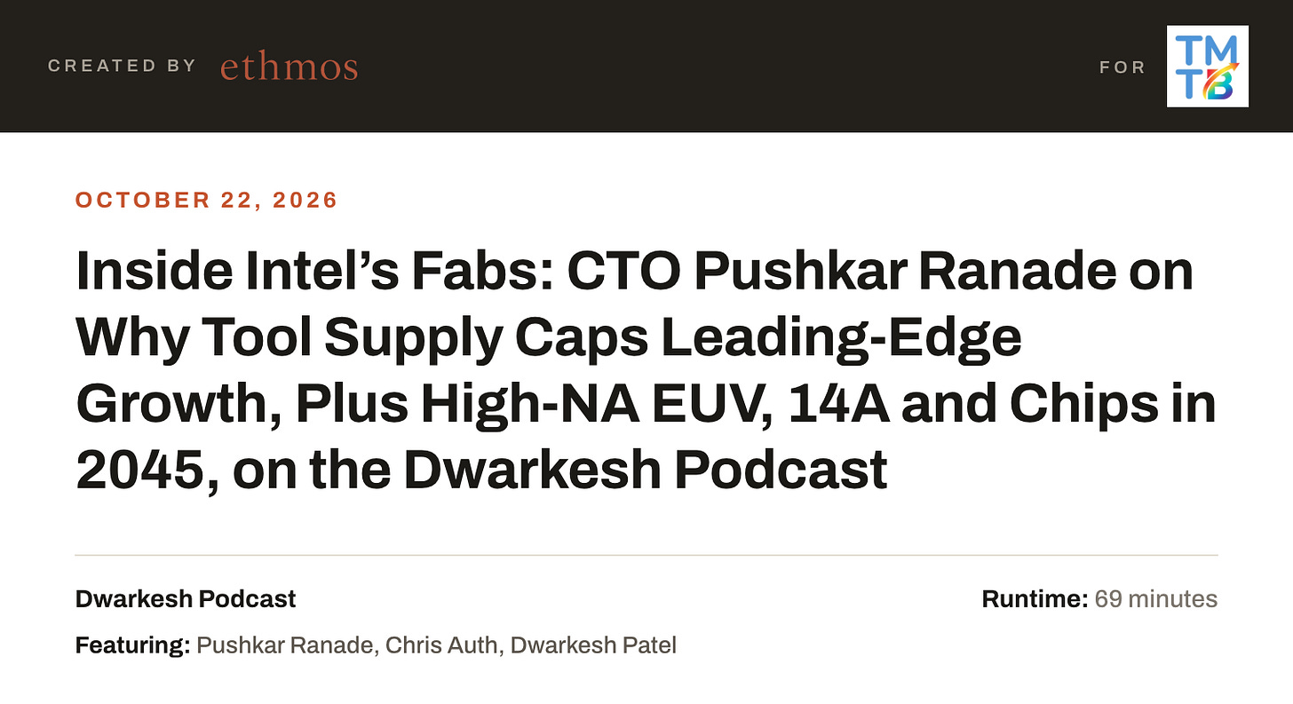 Inside Intel’s Fabs: CTO Pushkar Ranade on Why Tool Supply Caps Leading-Edge Growth, Plus High-NA EUV, 14A and Chips in 2045, on the Dwarkesh Podcast Inside Intel’s Fabs: CTO Pushkar Ranade on Why Tool Supply Caps Leading-Edge Growth, Plus High-NA EUV, 14A and Chips in 2045, on the Dwarkesh Podcast