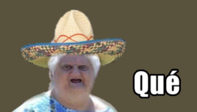 "Wat" meme, with the spanish word "Que?"