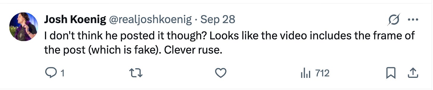 I don't think he posted it though? Looks like the video includes the frame of the post (which is fake). Clever ruse.