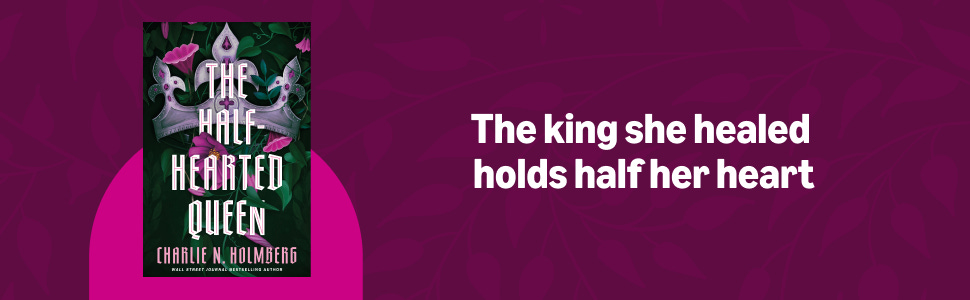 Amazon.com: The Half-Hearted Queen (The Shattered King Book 2) eBook :  Holmberg, Charlie N.: Kindle Store