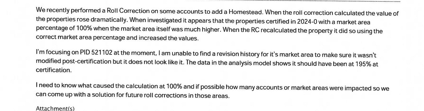 An MCAD staff member to the software vendor. Homes were certified in 2024 with a market area factor of 100 percent when the real figure was far higher. The model showed one home should have been at 195 percent. And there is no revision history to even check whether the number was altered. No audit trail, on the value of your home. An MCAD staff member to the software vendor. Homes were certified in 2024 with a market area factor of 100 percent when the real figure was far higher. The model showed one home should have been at 195 percent. And there is no revision history to even check whether the number was altered. No audit trail, on the value of your home.