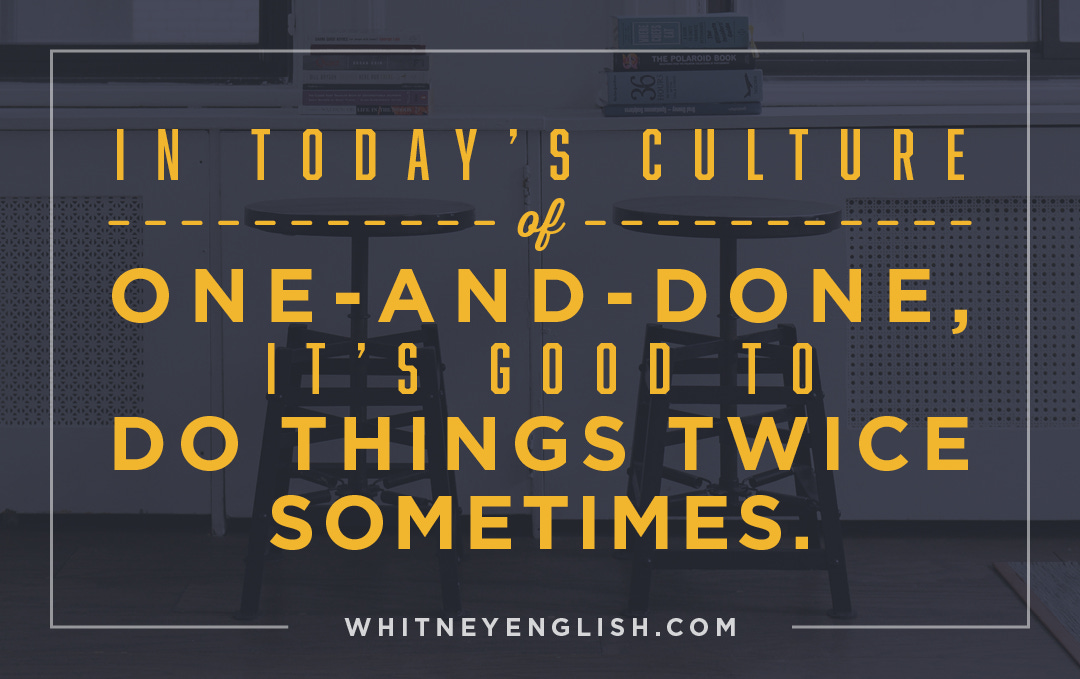 DoingThingsTwice_Blog_113015