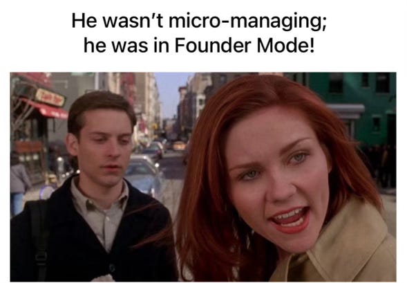 ST on X: "founder mode https://t.co/LWOlaFq4UJ" / X