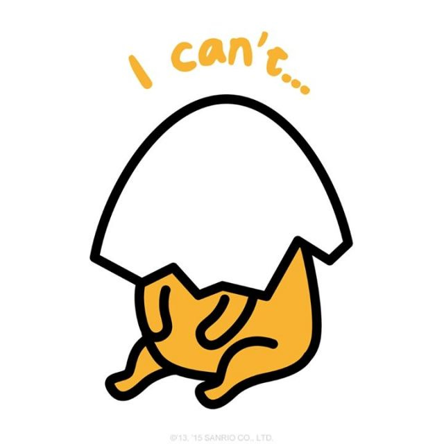 A yolk of the egg sitting with a shell on top of his head and words on top that read: I can't. A yolk of the egg sitting with a shell on top of his head and words on top that read: I can't.
