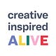 Creative, Inspired, ALIVE