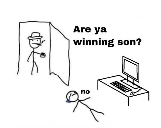 Create meme: are ya winning, son, are you winning son, are you winning son