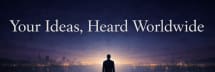 Your Ideas, Heard Worldwide
