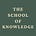 The School of Knowledge
