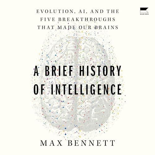 A Brief History of Intelligence Audiolibro Por Max Bennett arte de portada