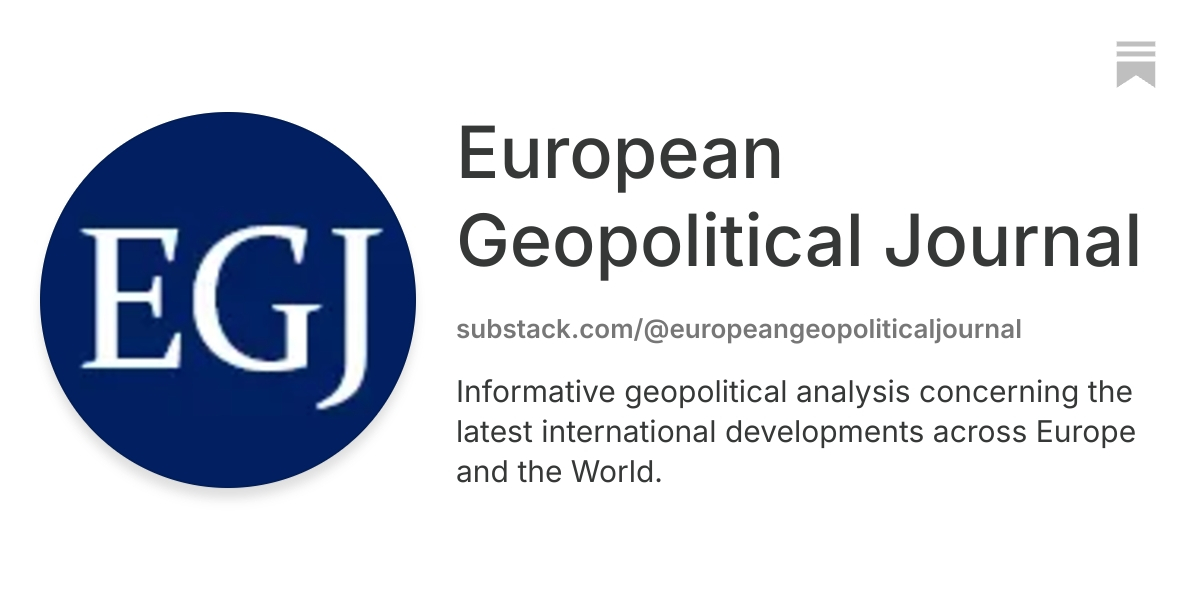 European Geopolitical Journal | Substack