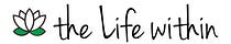 the Life within
